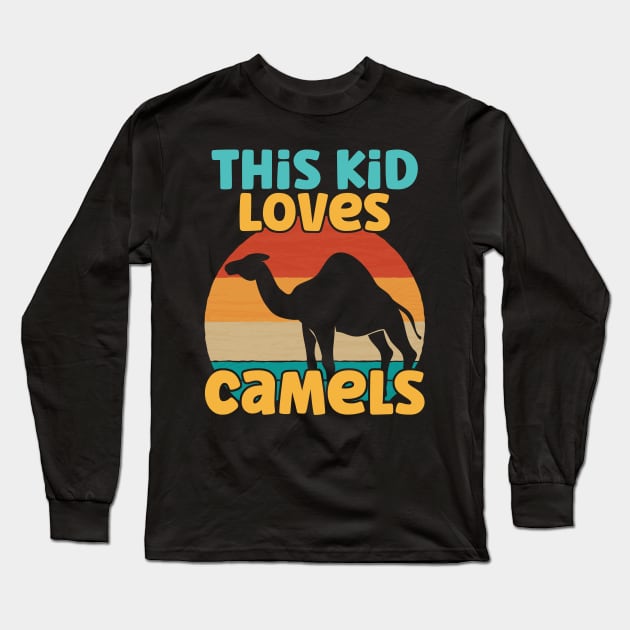 Kids This Kid Loves Camels - Camel lover print Long Sleeve T-Shirt by theodoros20